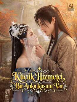 Küçük Hizmetçi, Bir Anka Kuşum Var