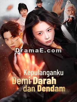 Kepulanganku Demi Darah dan Dendam