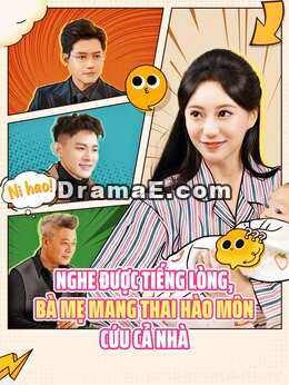 Nghe được tiếng lòng, bà mẹ mang thai hào môn cứu cả nhà