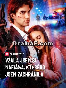 Vzala jsem si mafiána, kterého jsem zachránila.
