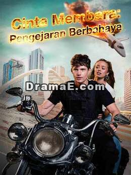 Cinta Membara: Pengejaran Berbahaya