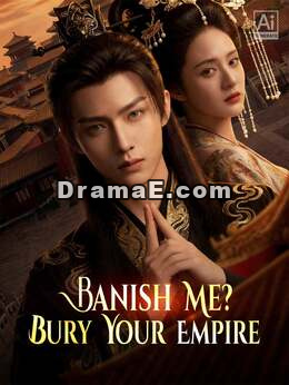 Banish Me? Bury Your Empire (English-dubbed)