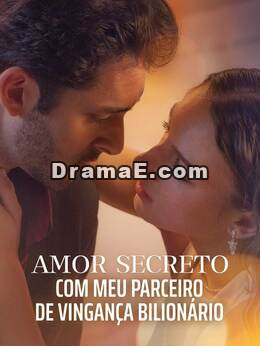 Amor secreto com meu parceiro de vingança bilionário
