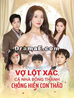 [lồng tiếng] Vợ Lột Xác, Cả Nhà Bỗng Thành Chồng Hiền Con Thảo