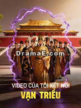 Video Của Tôi Kết Nối Vạn Triều