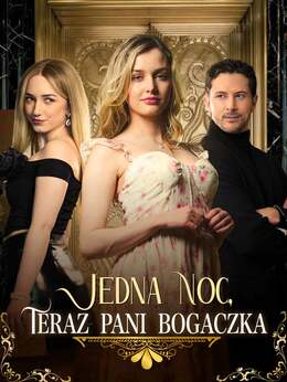 Jedna Noc, Teraz Pani Bogaczka