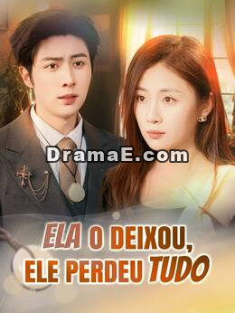 [dublado] Ela o deixou, ele perdeu tudo