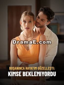 Boşanınca Hayatım Güzelleşti: Kimse Beklemiyordu