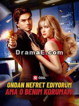 Ondan Nefret Ediyorum Ama O Benim Korumam!