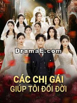 Các Chị Gái Giúp Tôi Đổi Đời