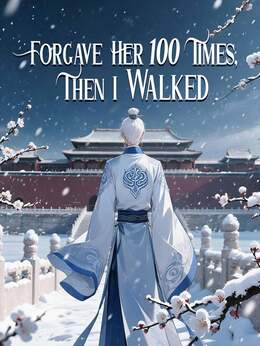 Forgave Her 100 Times, Then I Walked