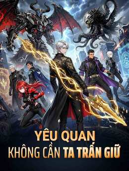 Yêu quan không cần ta trấn giữ