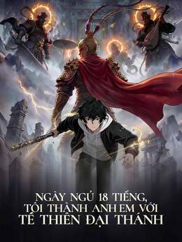 Ngày ngủ 18 tiếng, tôi thành anh em với Tề Thiên Đại Thánh