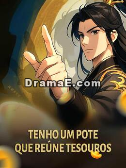 Tenho um pote que reúne tesouros