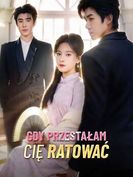[Dubbing] Gdy przestałam cię ratować