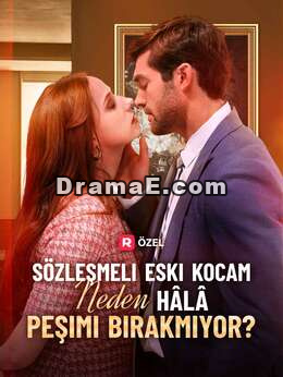 Sözleşmeli Eski Kocam Neden Hâlâ Peşimi Bırakmıyor?