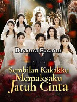 Sembilan Kakakku Memaksaku Jatuh Cinta