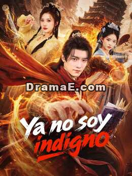 Ya no soy indignoVer todos los episodios gratis