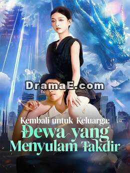 [Versi Dub] Kembali untuk Keluarga: Dewa yang Menyulam Takdir