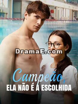 Campeão, ela não é a escolhida
