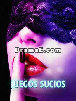 Juegos suciosVer todos los episodios gratis