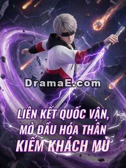 Liên Kết Quốc Vận, Mở Đầu Hóa Thân Kiếm Khách Mù