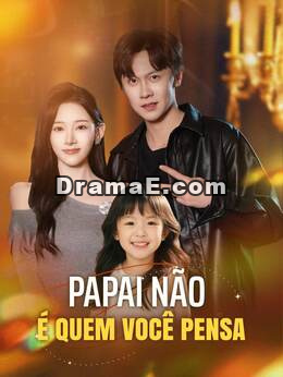 Papai não é quem você pensa