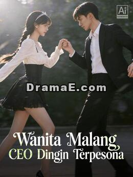 Wanita Malang, CEO Dingin Terpesona