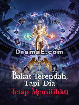 Bakat Terendah, Tapi Dia Tetap Memilihku