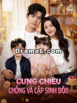 [lồng tiếng] Cưng Chiều Chồng Và Cặp Sinh Đôi!