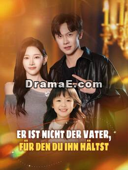 Er ist nicht der Vater, für den du ihn hältst