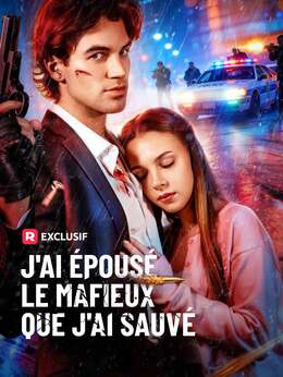 [Doublé] J'ai épousé le mafieux que j'ai sauvé