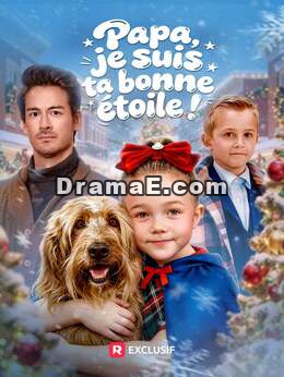 [Doublé] Papa, je suis ta bonne étoile !