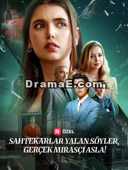Sahtekarlar Yalan Söyler, Gerçek Mirasçı Asla!