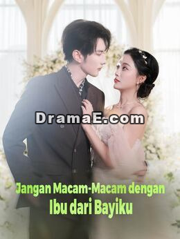 Jangan Macam-Macam dengan Ibu dari Bayiku