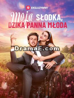 Moja Słodka, Dzika Panna Młoda