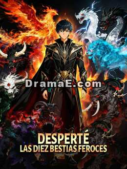 Desperté las diez bestias feroces