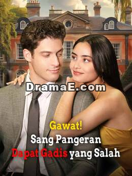 Gawat! Sang Pangeran Dapat Gadis yang Salah