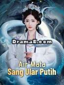 Air Mata Sang Ular Putih