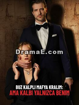 Buz Kalpli Mafya Kralım: Ama Kalbi Yalnızca Benim