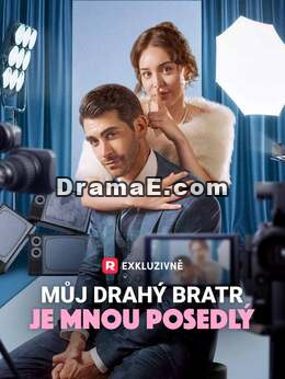 Můj drahý bratr je mnou posedlý