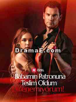 Babamın Patronuna Teslim Oldum, Direnemiyorum!