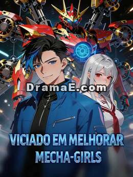 Viciado em melhorar mecha-girls
