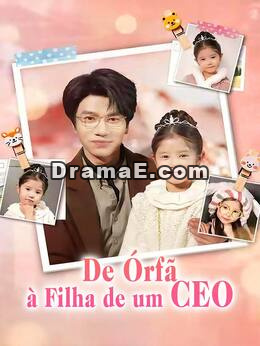 De órfã à filha de um CEO
