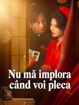 Nu mă implora când voi pleca