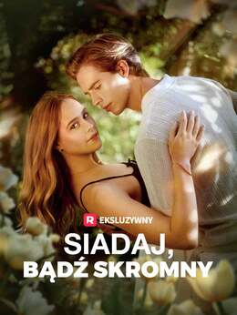 Siadaj, bądź skromny