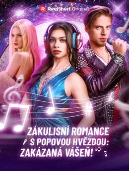 Zákulisní romance s popovou hvězdou: Zakázaná vášeň!