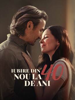 Iubire din nou la 40 de ani