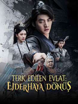 Terk Edilen Evlat: Ejderhaya Dönüş