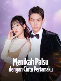 Menikah Palsu dengan Cinta Pertamaku poster